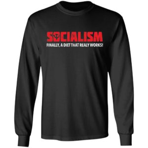 Socialism Finally A Diet That Really Works Tee Shirt
