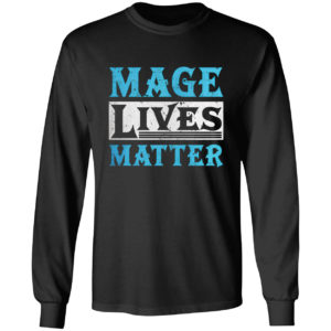 Mage Lives Matter Shirt