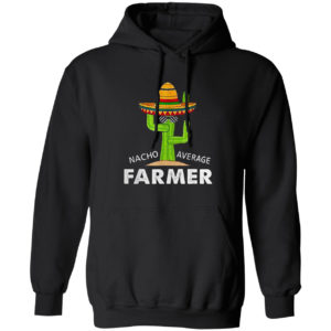 Farmer Humor Gifts Funny Meme Saying Nacho Average Farmer Shirt