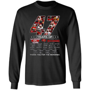 Tampa Bay Buccaneers 47 Years Of The Greatest NFL Teams Signed Thank You Memories Shirt