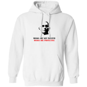 Masks Are Not Theater Masks Are Protective Dr Anthony Fauci Shirt