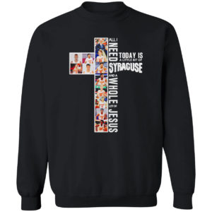 All I need today is a little bit of Syracuse Orange and a whole lot of Jesus shirt