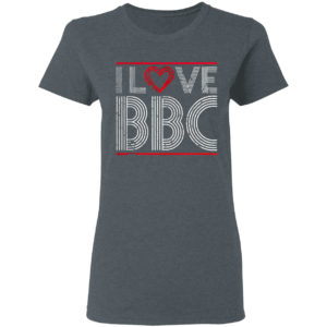 I Love Bbc Sexy Big Black Cock Fetish Kinky Bdsm Shirt