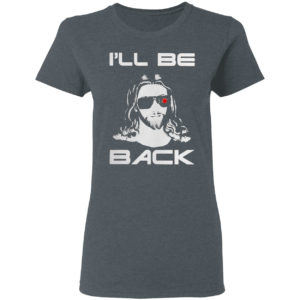 Jesus I will be back shirt