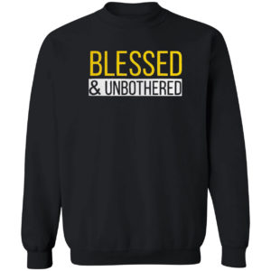 Blessed and Unbothered shirt