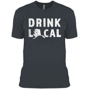 Drink Local Alaska Craft Beer Ak Brewers And Breweries Shirt