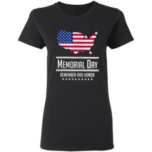Memorial day remember and honor American flag shirt
