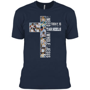 All I need today is a little bit of Iowa Tar Heels and a whole lot of Jesus shirt