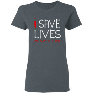 Save lives one the shot at a time vaccine shirt