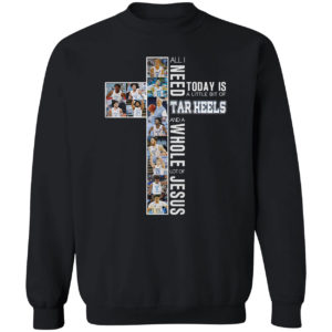 All I need today is a little bit of Iowa Tar Heels and a whole lot of Jesus shirt