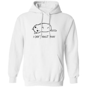 I Can’t Adult Today Cat Shirt