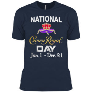 National Croun Royal Day Jan 1 December 31 Shirt