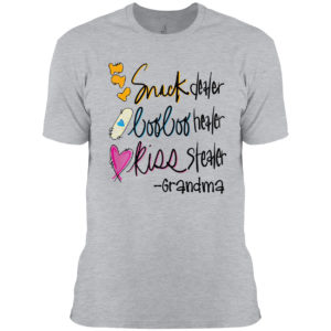 Snack Dealer Loo Loo Healer Kiss Stealer Grandma Shirt