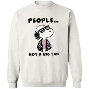 Snoopy people not a big fan shirt