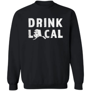 Drink Local Alaska Craft Beer Ak Brewers And Breweries Shirt