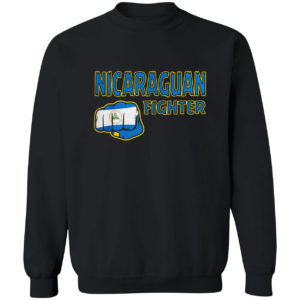 Nicaraguan Fighter Nicaragua Flag Nicaraguan Fist shirt