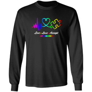 Autism Awareness live love accept shirt