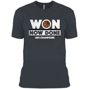 Won Now Done 2021 Champions shirt