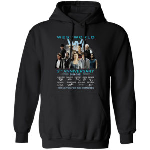 West World 5th Anniversary 2016 2021 Signatures Thank You For The Memories Shirt