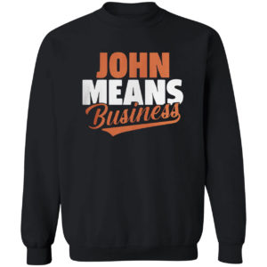 John Means Business Shirt