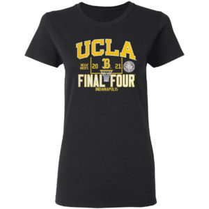 UCLA bruins 2021 ncaa men’s basketball final four indianapolis shirt