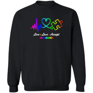 Autism Awareness live love accept shirt