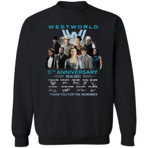 West World 5th Anniversary 2016 2021 Signatures Thank You For The Memories Shirt