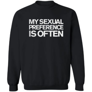 My sexual preference is black shirt