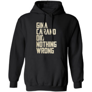 Gina Carano did nothing wrong shirt