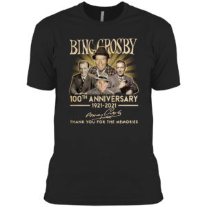 Bing crosby 100th anniversary 1921 2021 thank you signatures shirt