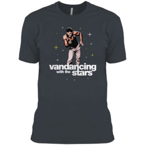 Vandancing With The Stars Shirt