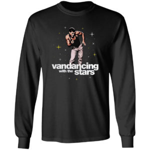 Vandancing With The Stars Shirt