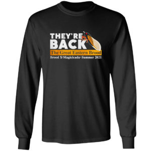 They’re back cicada the great eastern brood Brood X Magicicada summer 2021 shirt