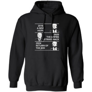 2016 a new hope 2020 the empire strikes back Trump Biden shirt