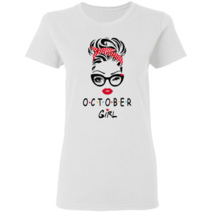 October Girl Friend Show TV 2021 shirt