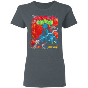Team Godzilla And Covid 19 Stay Home Shirt