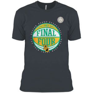 Baylor bears basketball and then there were four final four shirt