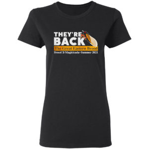 They’re back cicada the great eastern brood Brood X Magicicada summer 2021 shirt