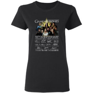 Game Of Thrones 10th anniversary thank you for the memories shirt
