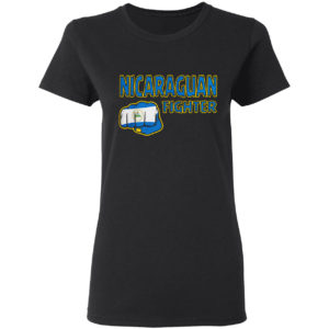 Nicaraguan Fighter Nicaragua Flag Nicaraguan Fist shirt