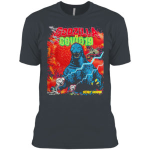 Team Godzilla And Covid 19 Stay Home Shirt