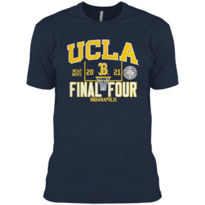 UCLA bruins 2021 ncaa men’s basketball final four indianapolis shirt