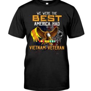 We Were The Best America Had Vietnam Veteran Shirt