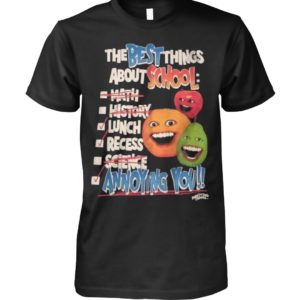 The Best Things About School Math History Lunch Recess Science Annoying You Shirt