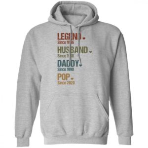 Legend Since 1966 Husband Since 1988 Daddy Since 1990 Pop Since 2020 Shirt