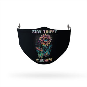 Stay Trippy Little Hippie face mask