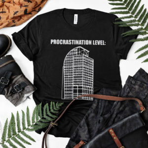 Procrastination Level Building Orlando Florida Shirt