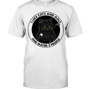 I Like Cats And Golf And May Be 3 People Shirt