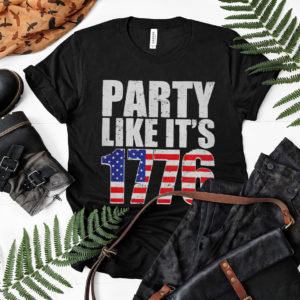 Party Like It?s 1776 Shirt