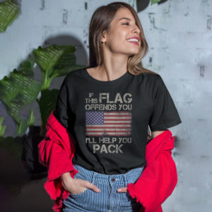 If This Flag Offends You, I’ll Help You Pack t-shirt